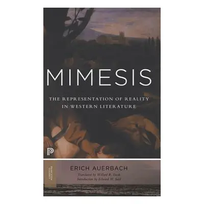 "Mimesis: The Representation of Reality in Western Literature - New and Expanded Edition" - "" (