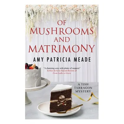 "Of Mushrooms and Matrimony" - "" ("Meade Amy Patricia")