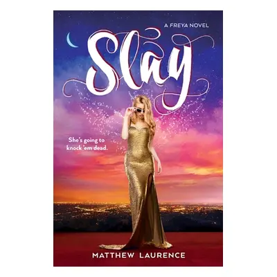 "Slay: A Freya Novel" - "" ("Laurence Matthew")