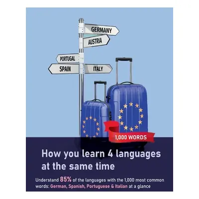 "How you learn 4 languages at the same time: The 1,000 most common words: Understand 85% of the 