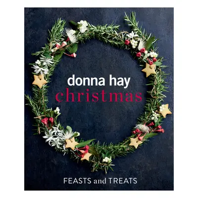 "Donna Hay Christmas Feasts and Treats" - "" ("Hay Donna")