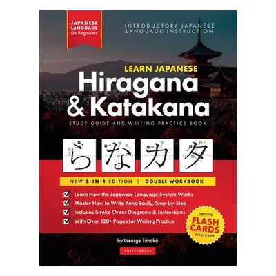 "Learn Japanese for Beginners - The Hiragana and Katakana Workbook: The Easy, Step-by-Step Study