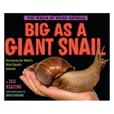 "Big as a Giant Snail" - "" ("Keating Jess")