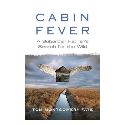 "Cabin Fever" - "" ("Fate Tom Montgomery")