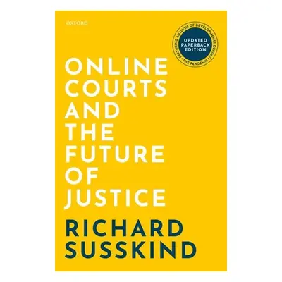 "Online Courts and the Future of Justice" - "" ("Susskind Richard")