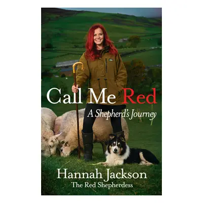 Call Me Red - A shepherd's journey (Jackson Hannah)