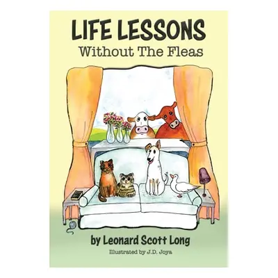 "Life Lessons, Without the Fleas" - "" ("Long Leonard Scott")