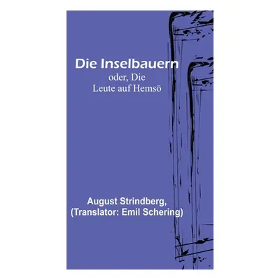 "Die Inselbauern; oder, Die Leute auf Hems" - "" ("Strindberg August")