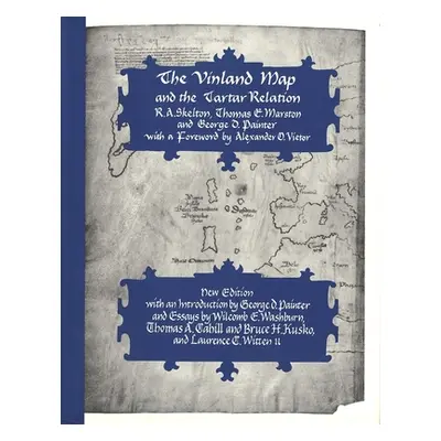 "The Vinland Map and the Tartar Relation: New Edition" - "" ("Skelton R. a.")