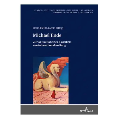 "Michael Ende: Zur Aktualitaet Eines Klassikers Von Internationalem Rang" - "" ("Ewers Hans-Hein