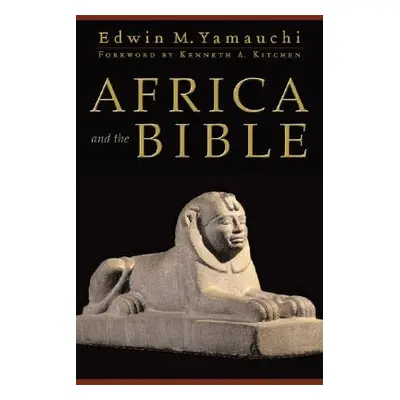 "Africa and the Bible" - "" ("Yamauchi Edwin M.")