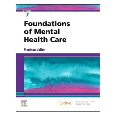 "Foundations of Mental Health Care" - "" ("Morrison-Valfre Michelle")