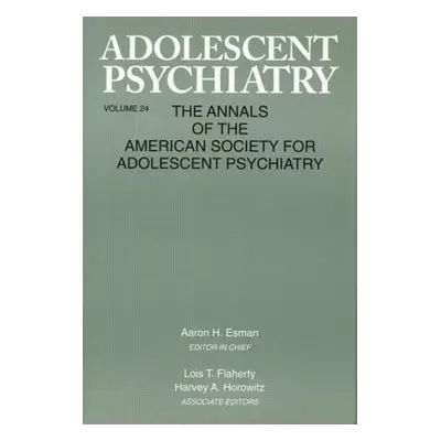 "Adolescent Psychiatry, V. 24: Annals of the American Society for Adolescent Psychiatry" - "" ("