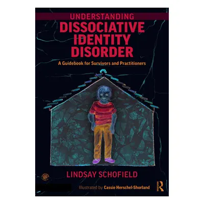 "Understanding Dissociative Identity Disorder: A Guidebook for Survivors and Practitioners" - ""