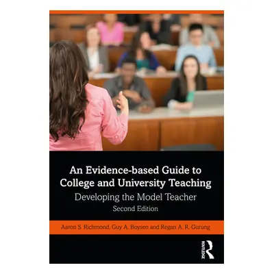 "An Evidence-Based Guide to College and University Teaching: Developing the Model Teacher" - "" 