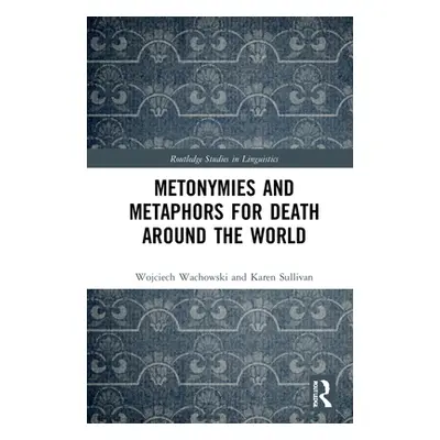 "Metonymies and Metaphors for Death Around the World" - "" ("Wachowski Wojciech")