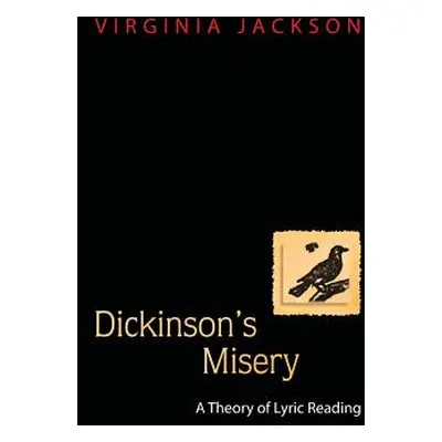 "Dickinson's Misery: A Theory of Lyric Reading" - "" ("Jackson Virginia")