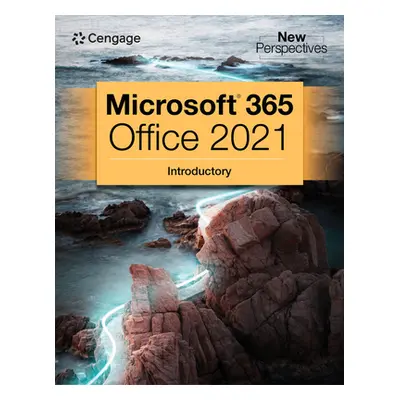 "New Perspectives Collection, Microsoft 365 & Office 2021 Introductory" - "" ("Cengage Cengage")