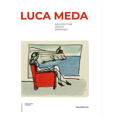 "Luca Meda: Architect and Designer" - "" ("Meda Luca")