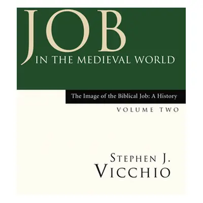 "Job in the Medieval World" - "" ("Vicchio Stephen J.")