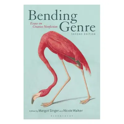 "Bending Genre: Essays on Creative Nonfiction" - "" ("Singer Margot")