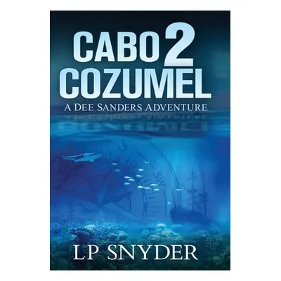 "Cabo 2 Cozumel" - "" ("Snyder Lp")