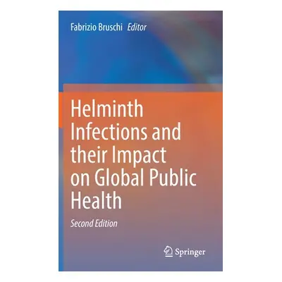 "Helminth Infections and Their Impact on Global Public Health" - "" ("Bruschi Fabrizio")