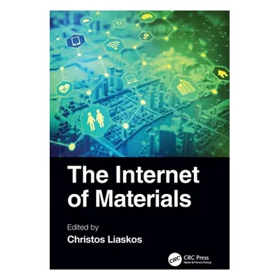 "The Internet of Materials" - "" ("Liaskos Christos")