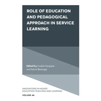 "Role of Education and Pedagogical Approach in Service Learning" - "" ("SenGupta Enakshi")