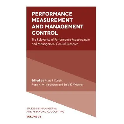 "Performance Measurement and Management Control: The Relevance of Performance Measurement and Ma