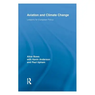 "Aviation and Climate Change: Lessons for European Policy" - "" ("Bows Alice")