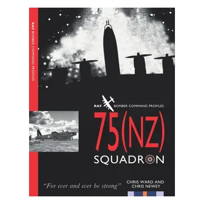 "75 (NZ) Squadron" - "" ("Newey Chris")