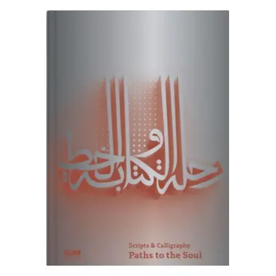 "Scripts and Calligraphy (Arabic edition)" - "Path to the Soul" ("")