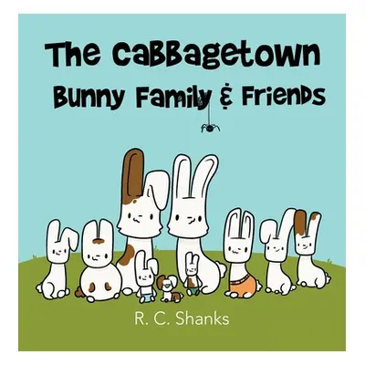 "The Cabbagetown Bunny Family" - "" ("Shanks R. C.")