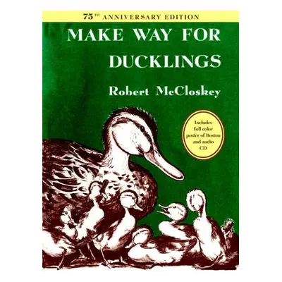 "Make Way for Ducklings 75th Anniversary Edition" - "" ("McCloskey Robert")