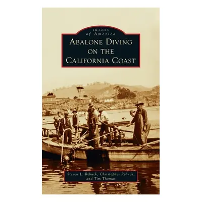 "Abalone Diving on the California Coast" - "" ("Rebuck Steve")