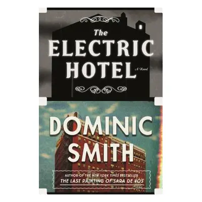 "The Electric Hotel" - "" ("Smith Dominic")