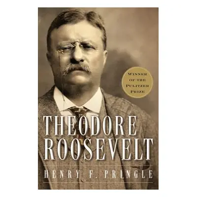 "Theodore Roosevelt (Re-Issue) P" - "" ("Pringle Henry F.")