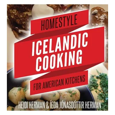 "Homestyle Icelandic Cooking for American Kitchens" - "" ("Herman Heidi")