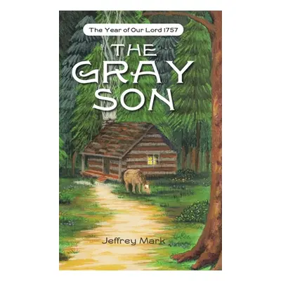 "The Gray Son" - "" ("Mark Jeffrey")