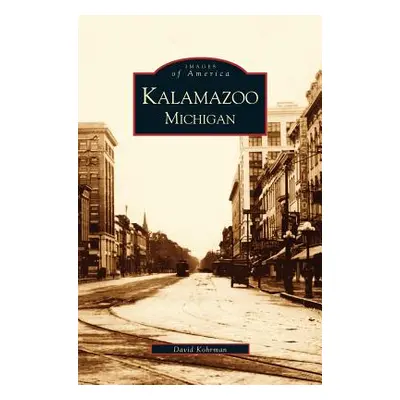 "Kalamazoo, Michigan" - "" ("Kohrman David")