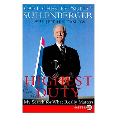 "Highest Duty LP" - "" ("Sullenberger Chesley B.")