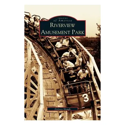 "Riverview Amusement Park" - "" ("Haugh Dolores")