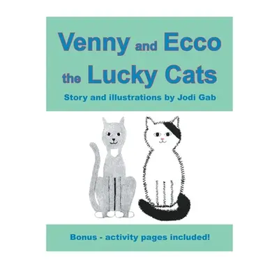 "Venny and Ecco the Lucky Cats" - "" ("Gab Jodi")