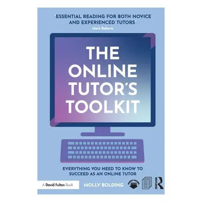 "The Online Tutor's Toolkit: Everything You Need to Know to Succeed as an Online Tutor" - "" ("B