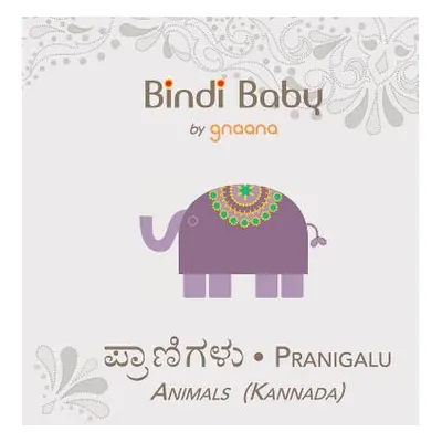 "Bindi Baby Animals (Kannada): A Beginner Language Book for Kannada Kids" - "" ("Hatti Aruna K."