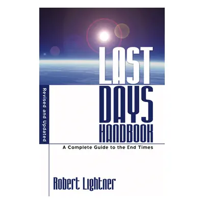 "Last Days Handbook" - "" ("Lightner Robert P.")