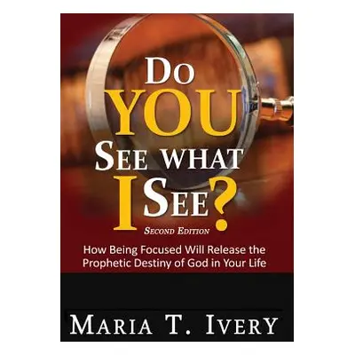 "Do You See What I See?" - "" ("Ivery Maria T.")