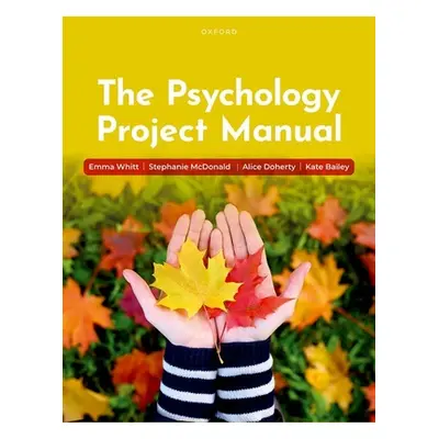 "Psychology Project Manual" - "" ("Whitt Emma (University of Nottingham)")