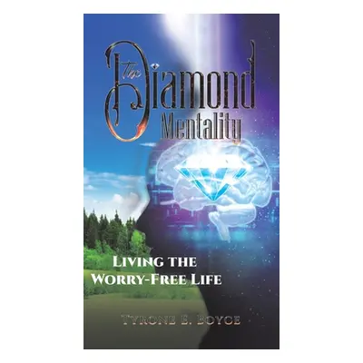 "The Diamond Mentality" - "" ("Boyce Tyrone E.")